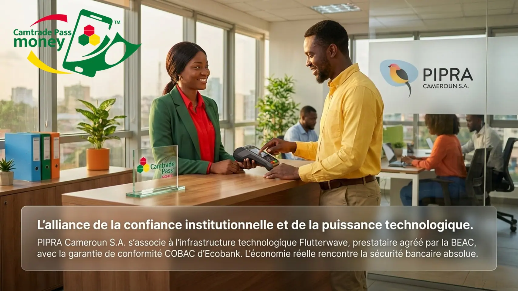 Slide 2 : un client règle un paiement sur un terminal, dans une agence ; logos PIPRA Cameroun S.A. et Camtrade Pass money.